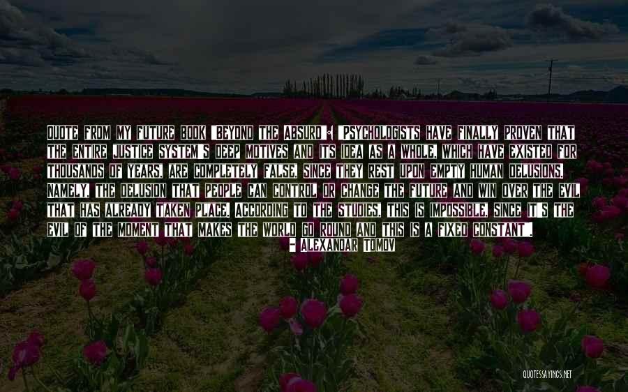 Evil Quote Quotes By Alexandar Tomov Evil Quote Quotes By Alexandar Tomov