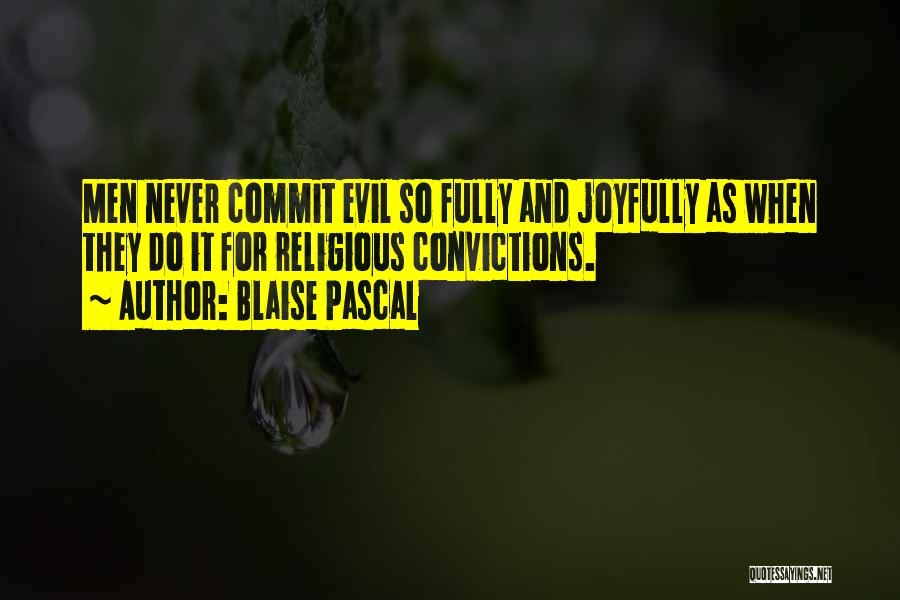 Evil Religious Quotes By Blaise Pascal