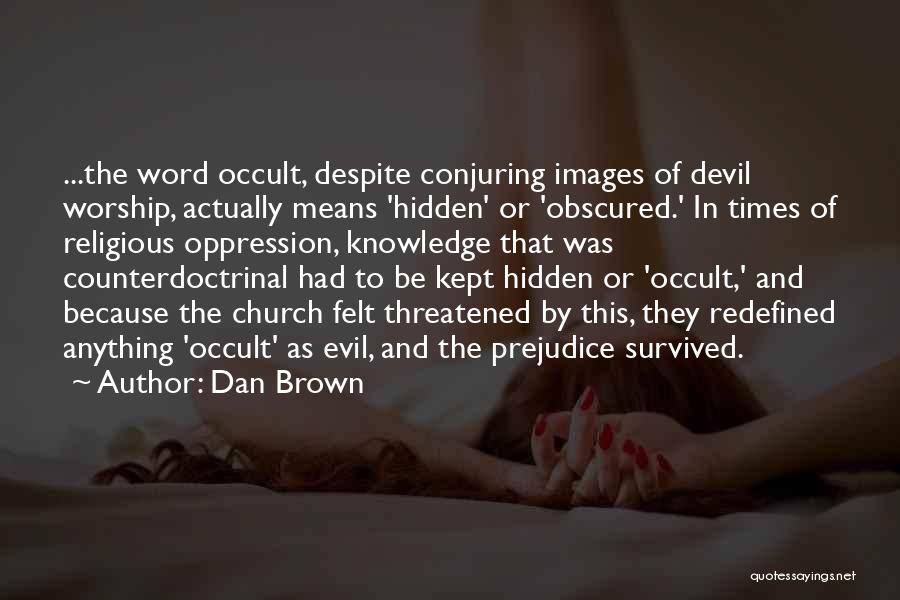 Evil Religious Quotes By Dan Brown