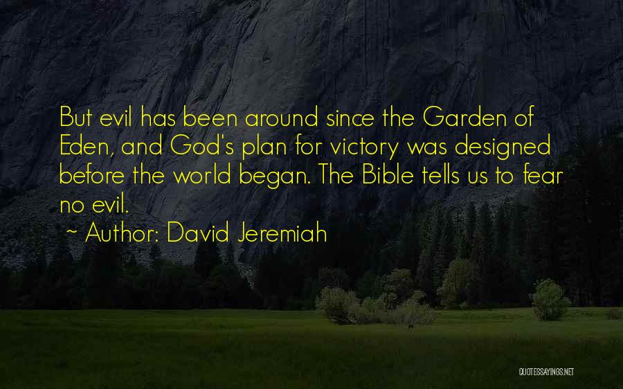 Evil Religious Quotes By David Jeremiah
