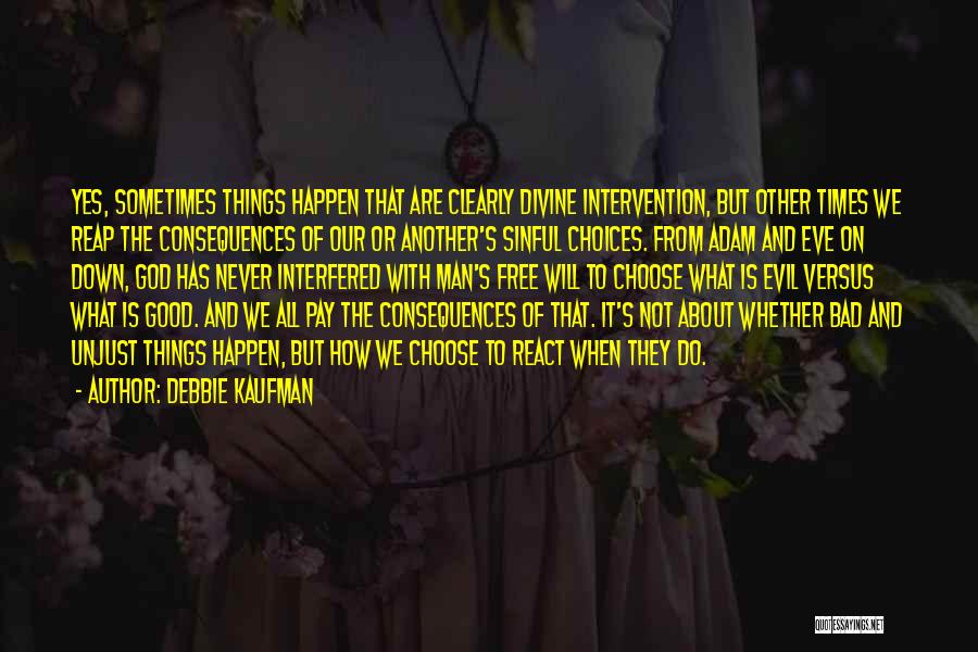 Evil Religious Quotes By Debbie Kaufman