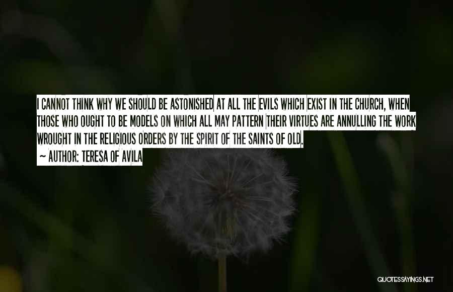 Evil Religious Quotes By Teresa Of Avila