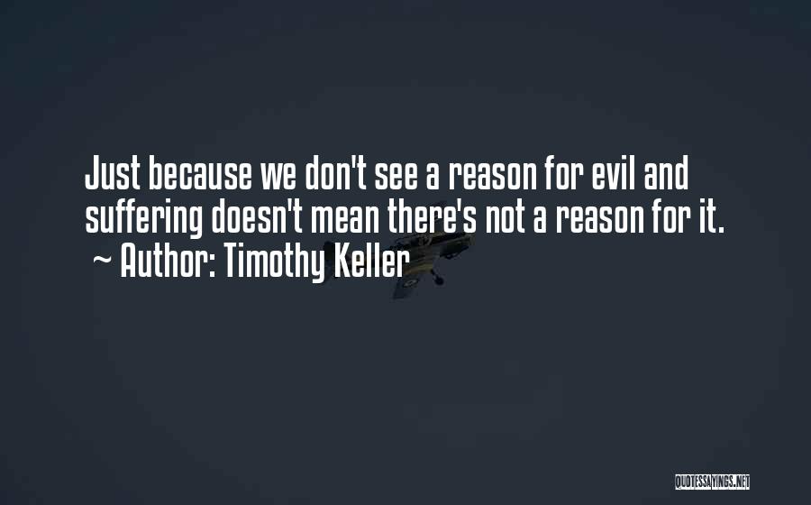 Evil Religious Quotes By Timothy Keller