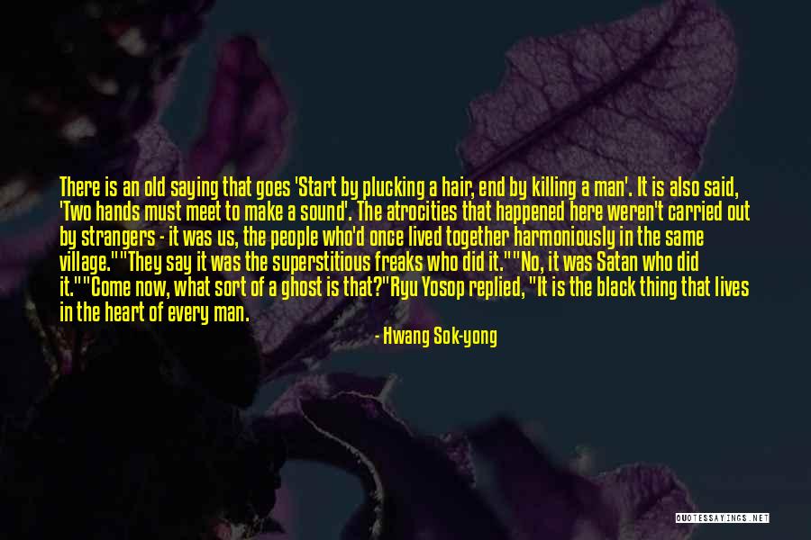 Evil Ryu Quotes By Hwang Sok-yong Evil Ryu Quotes By Hwang Sok-yong