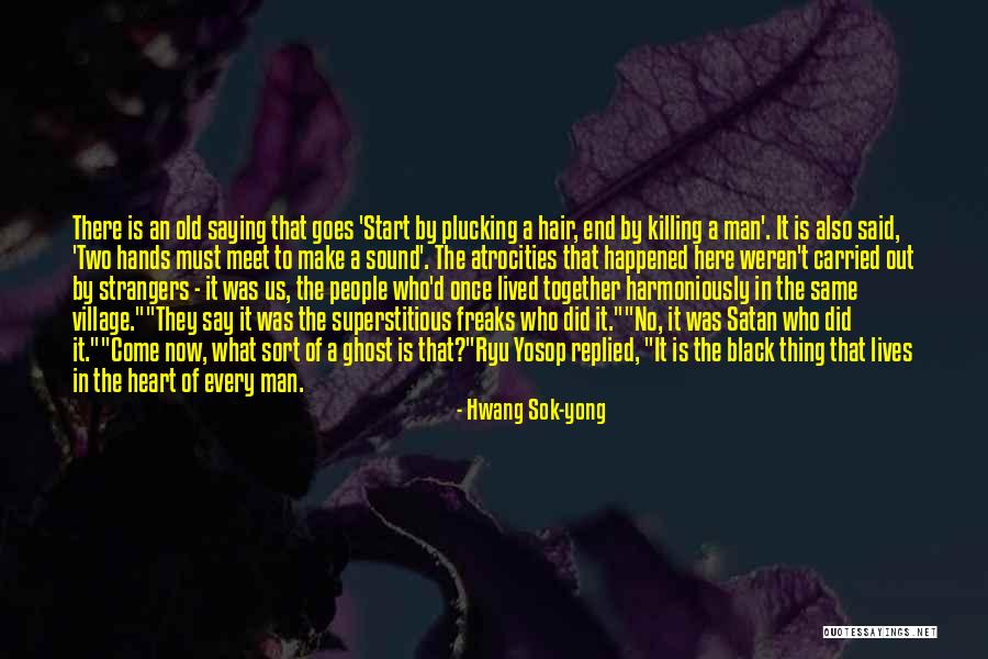 Evil Ryu Quotes By Hwang Sok-yong