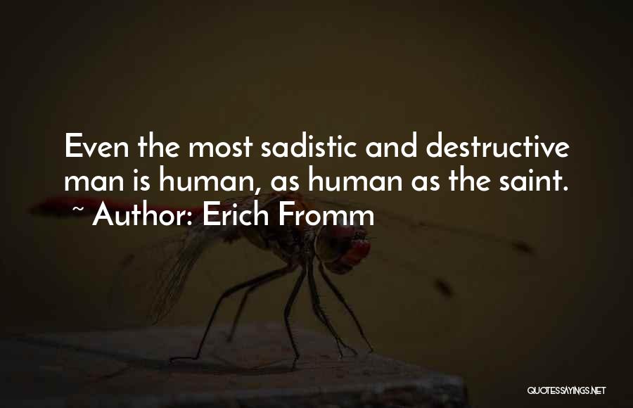 Evil Sadistic Quotes By Erich Fromm