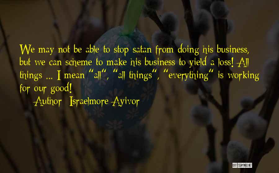 Evil Scheme Quotes By Israelmore Ayivor