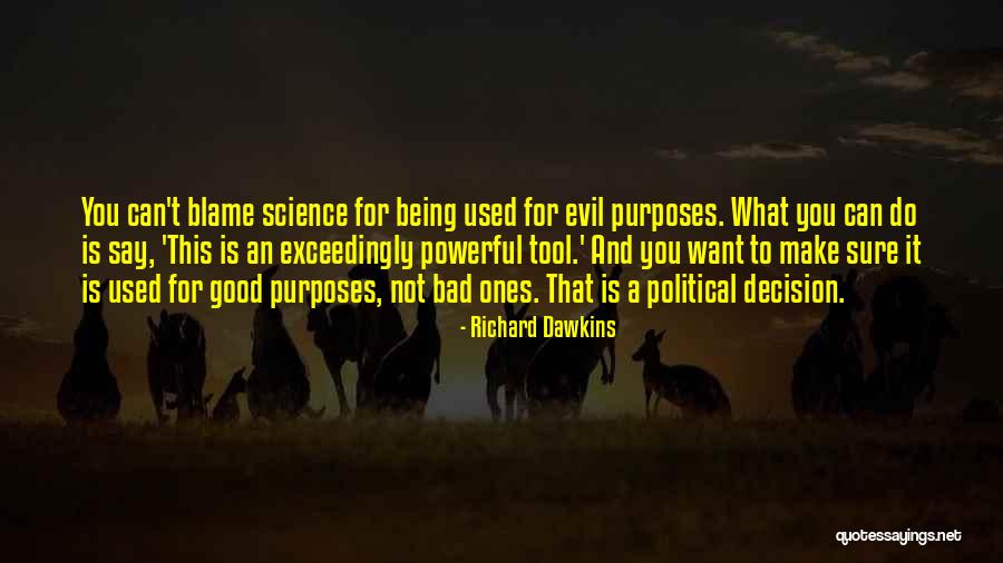 Evil Science Quotes By Richard Dawkins Evil Science Quotes By Richard Dawkins