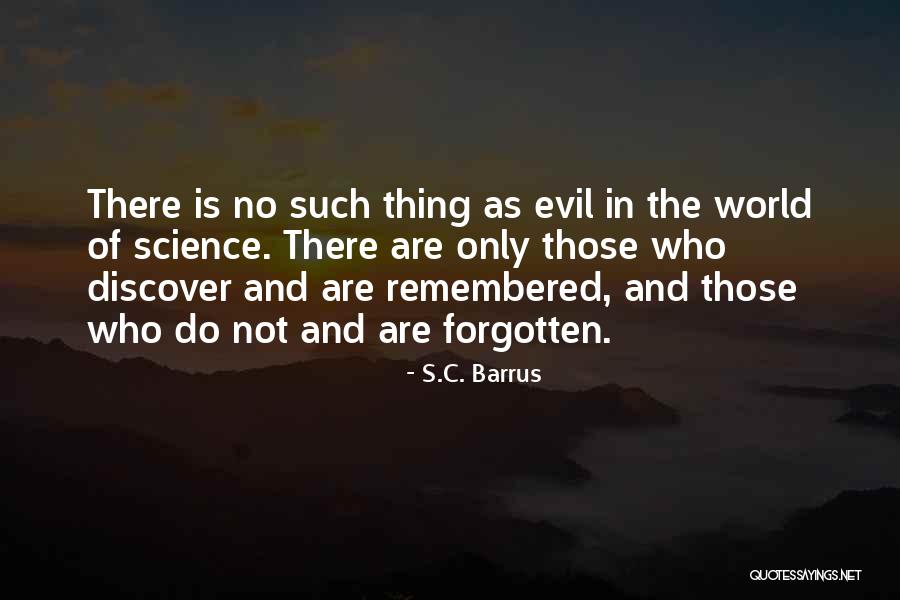 Evil Science Quotes By S.C. Barrus Evil Science Quotes By S.C. Barrus
