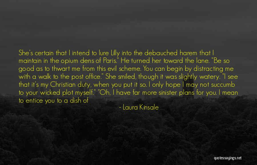 Evil Sinister Quotes By Laura Kinsale