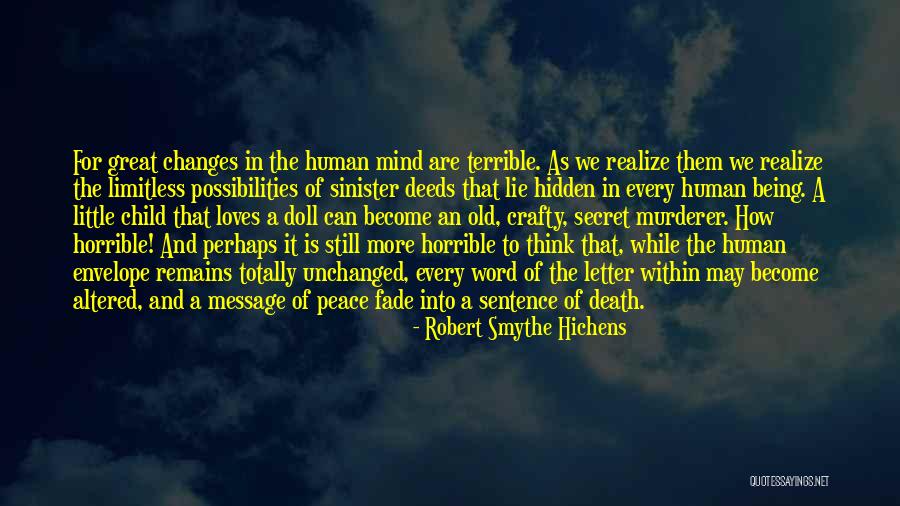 Evil Sinister Quotes By Robert Smythe Hichens Evil Sinister Quotes By Robert Smythe Hichens