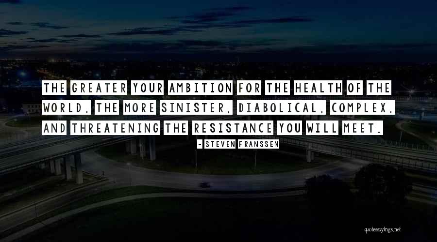 Evil Sinister Quotes By Steven Franssen Evil Sinister Quotes By Steven Franssen