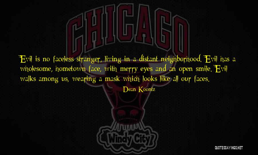 Evil Smile Quotes By Dean Koontz Evil Smile Quotes By Dean Koontz