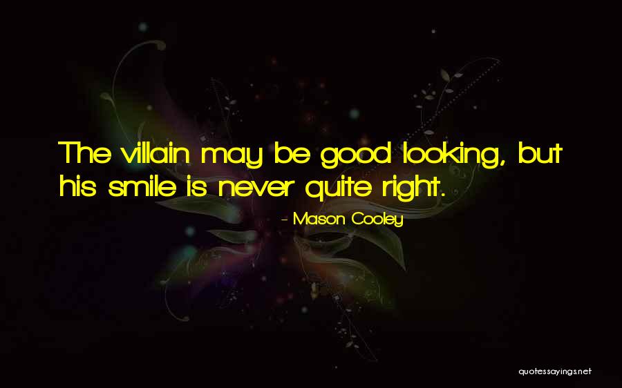 Evil Smile Quotes By Mason Cooley Evil Smile Quotes By Mason Cooley