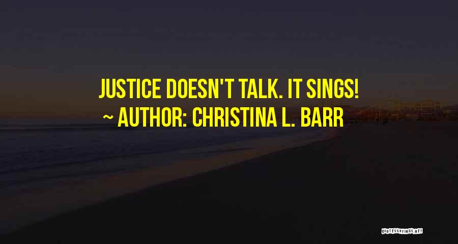 Evil Talk Quotes By Christina L. Barr