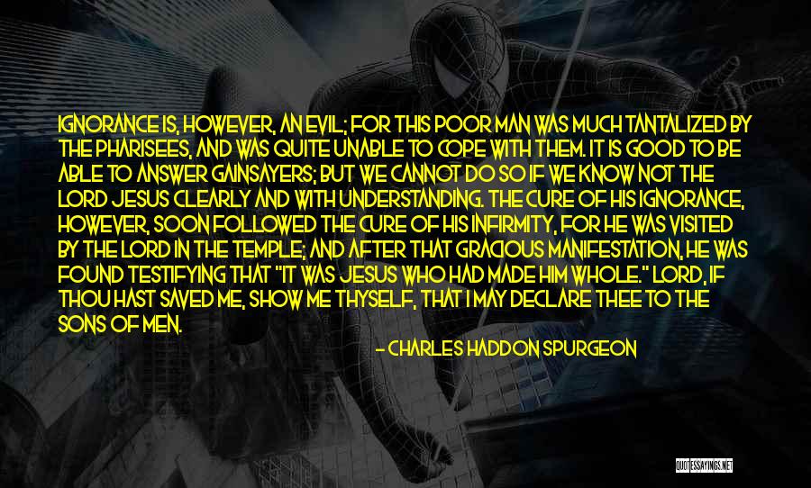 Evil The Show Quotes By Charles Haddon Spurgeon Evil The Show Quotes By Charles Haddon Spurgeon