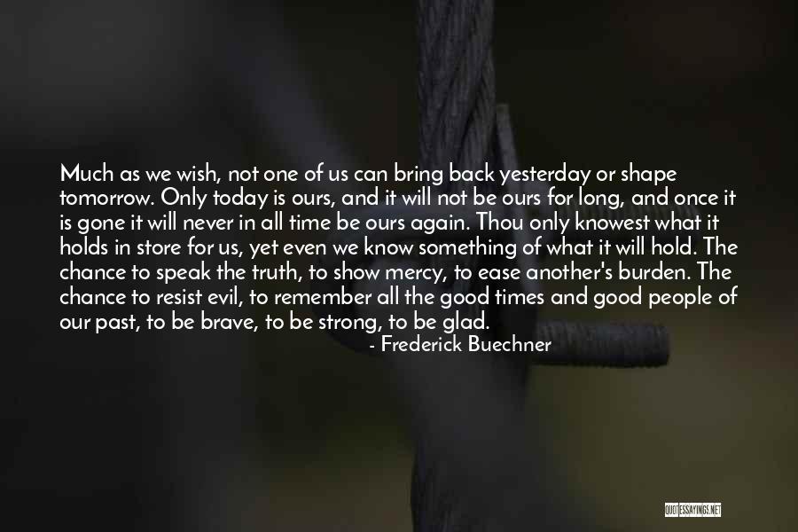 Evil The Show Quotes By Frederick Buechner Evil The Show Quotes By Frederick Buechner