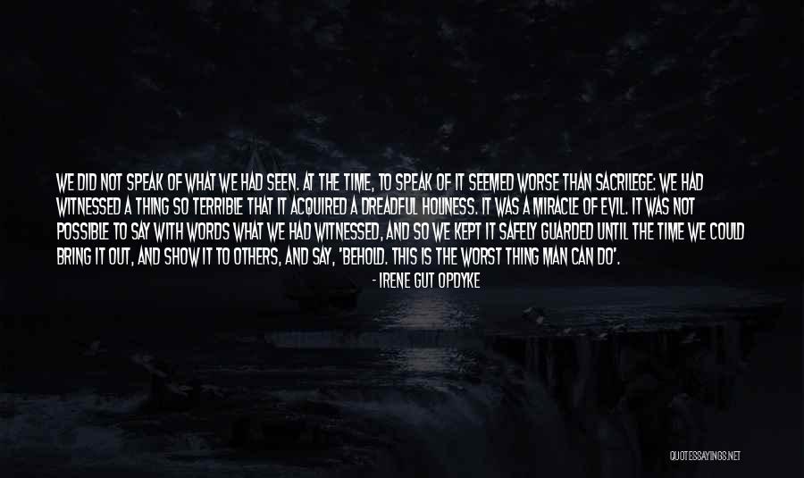 Evil The Show Quotes By Irene Gut Opdyke Evil The Show Quotes By Irene Gut Opdyke