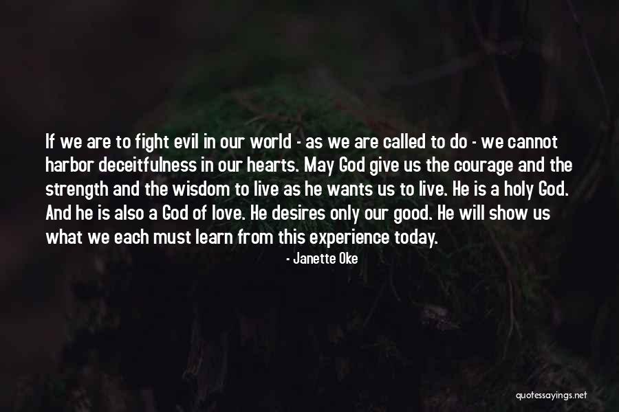 Evil The Show Quotes By Janette Oke Evil The Show Quotes By Janette Oke