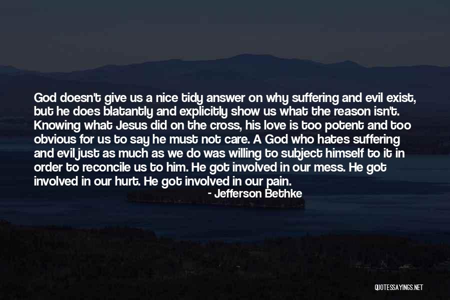 Evil The Show Quotes By Jefferson Bethke Evil The Show Quotes By Jefferson Bethke