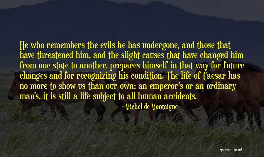 Evil The Show Quotes By Michel De Montaigne Evil The Show Quotes By Michel De Montaigne