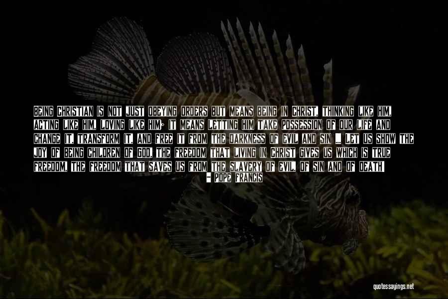Evil The Show Quotes By Pope Francis Evil The Show Quotes By Pope Francis