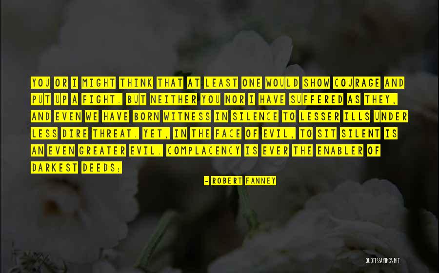 Evil The Show Quotes By Robert Fanney Evil The Show Quotes By Robert Fanney