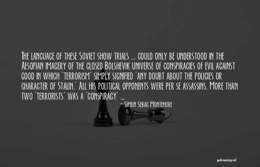 Evil The Show Quotes By Simon Sebag Montefiore Evil The Show Quotes By Simon Sebag Montefiore