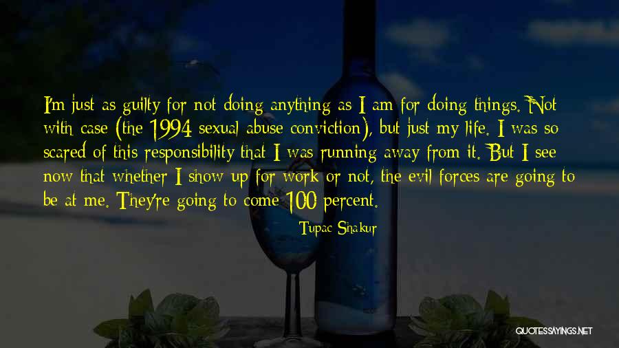 Evil The Show Quotes By Tupac Shakur Evil The Show Quotes By Tupac Shakur