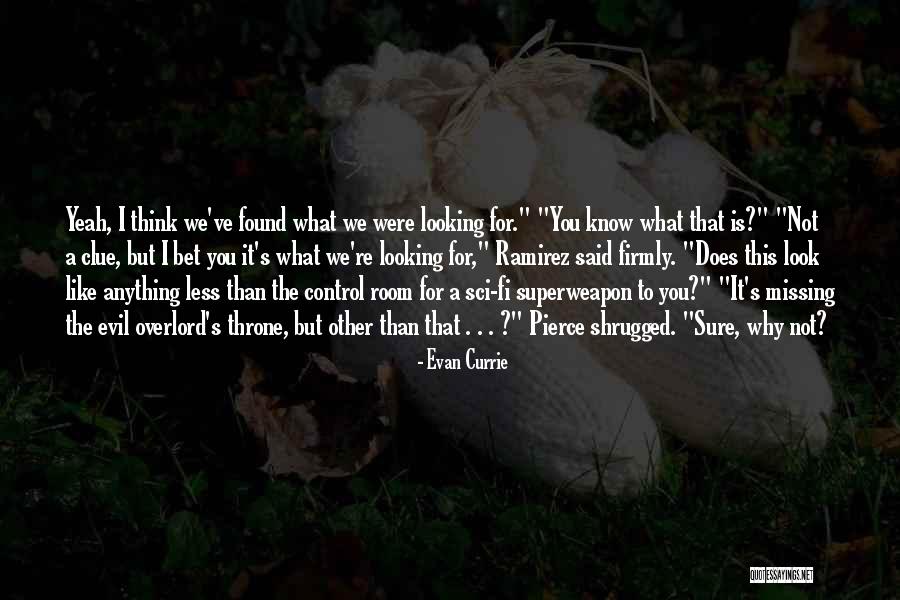 Evil Throne Quotes By Evan Currie Evil Throne Quotes By Evan Currie