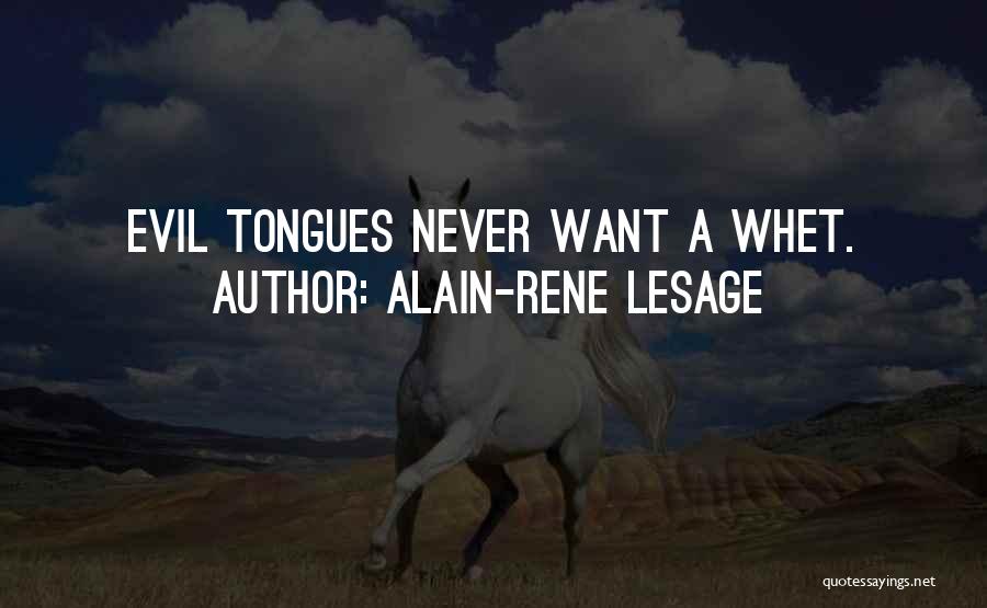 Evil Tongues Quotes By Alain-Rene Lesage
