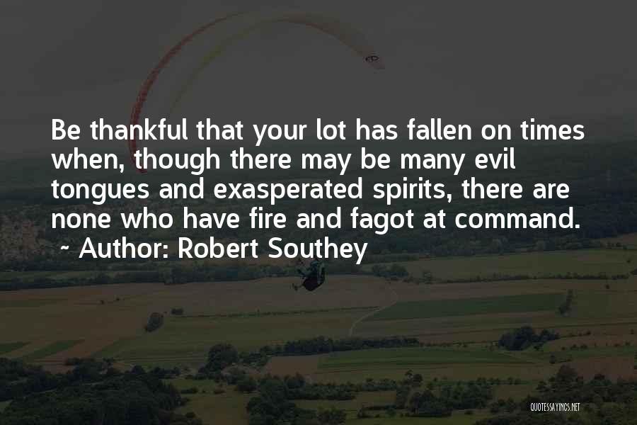 Evil Tongues Quotes By Robert Southey