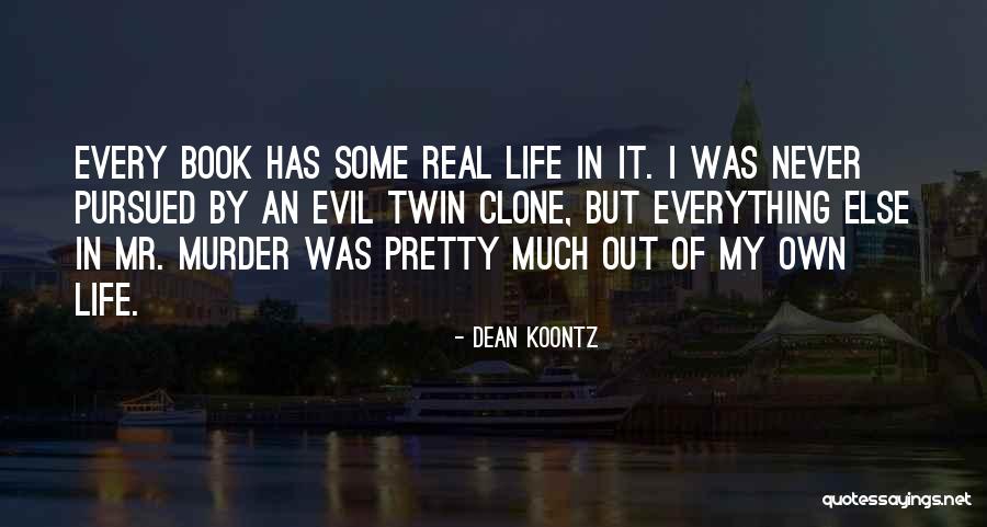 Evil Twin Quotes By Dean Koontz Evil Twin Quotes By Dean Koontz
