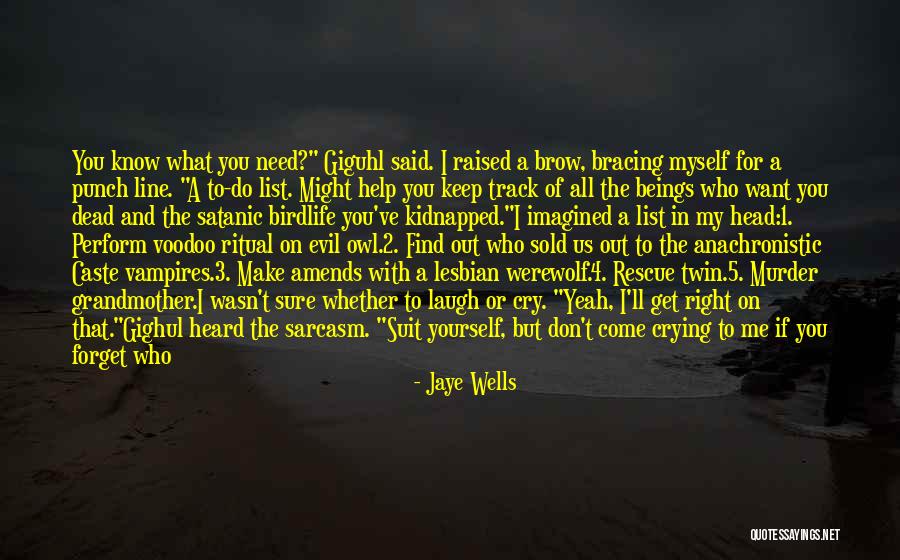 Evil Twin Quotes By Jaye Wells Evil Twin Quotes By Jaye Wells