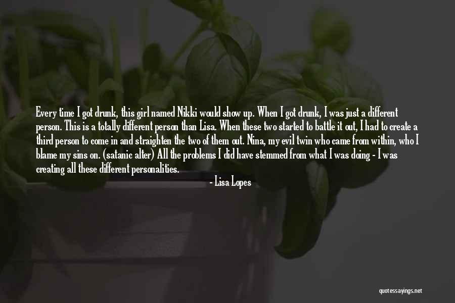 Evil Twin Quotes By Lisa Lopes Evil Twin Quotes By Lisa Lopes