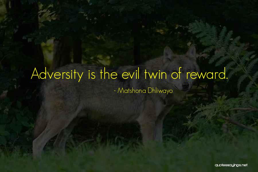 Evil Twin Quotes By Matshona Dhliwayo Evil Twin Quotes By Matshona Dhliwayo