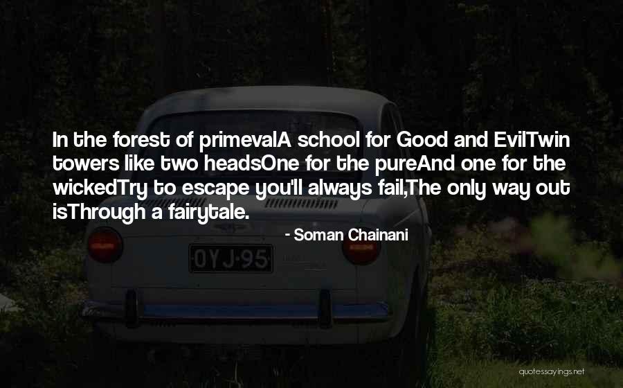 Evil Twin Quotes By Soman Chainani Evil Twin Quotes By Soman Chainani