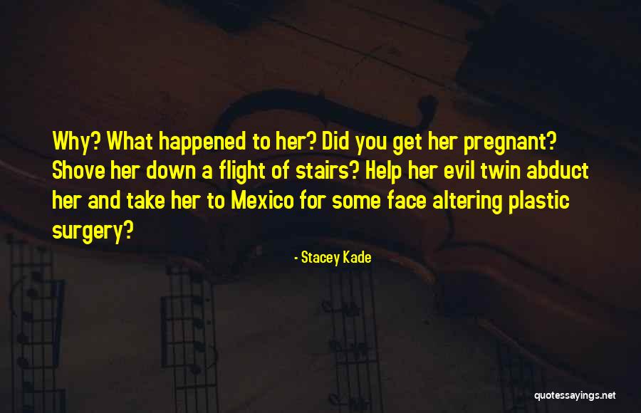 Evil Twin Quotes By Stacey Kade Evil Twin Quotes By Stacey Kade