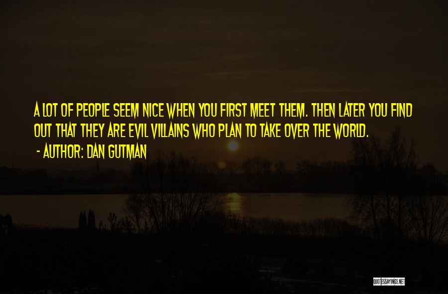 Evil Villains Quotes By Dan Gutman