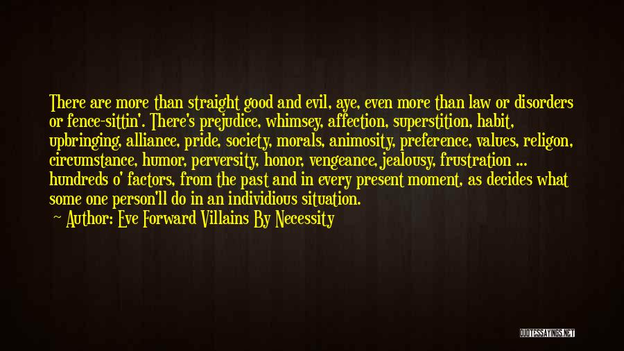 Evil Villains Quotes By Eve Forward Villains By Necessity