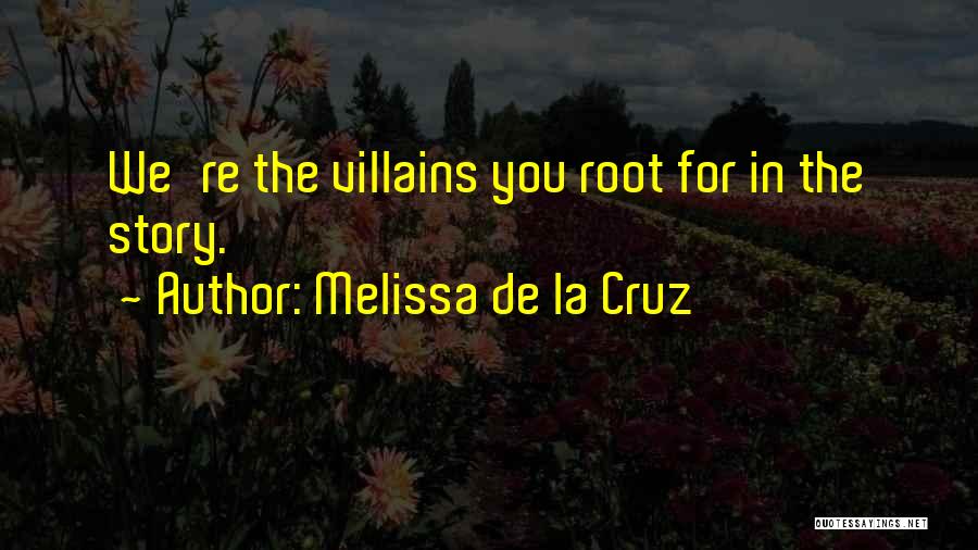 Evil Villains Quotes By Melissa De La Cruz