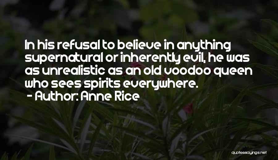 Evil Voodoo Quotes By Anne Rice