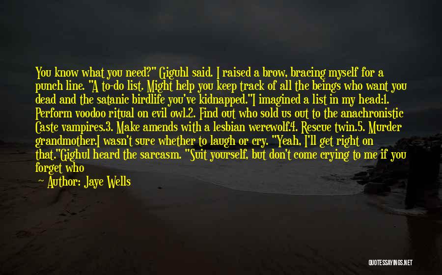 Evil Voodoo Quotes By Jaye Wells