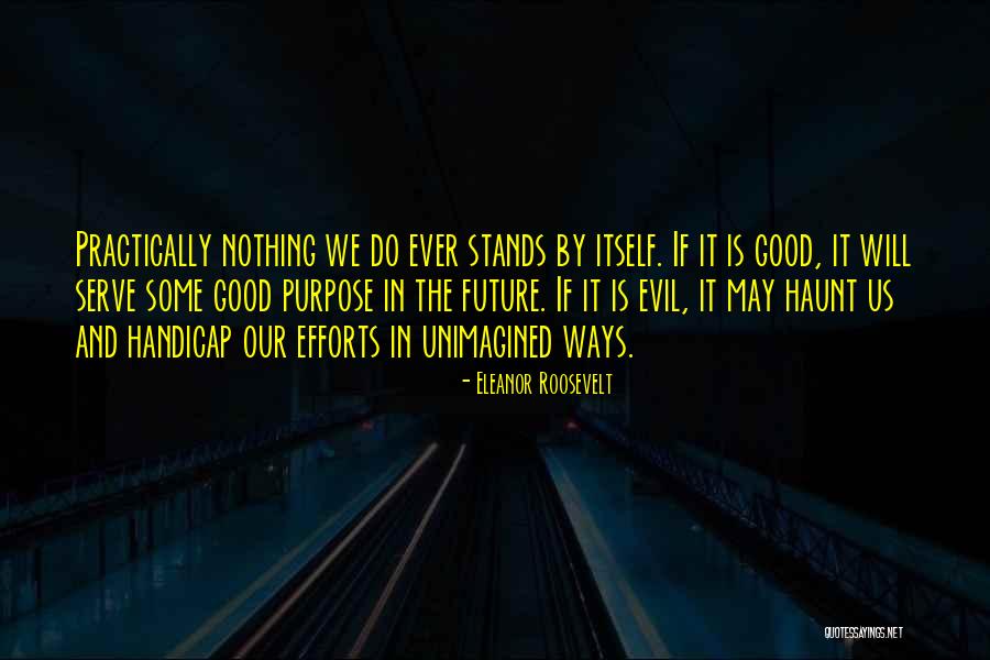 Evil Ways Quotes By Eleanor Roosevelt Evil Ways Quotes By Eleanor Roosevelt