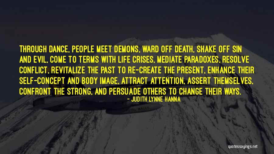 Evil Ways Quotes By Judith Lynne Hanna Evil Ways Quotes By Judith Lynne Hanna