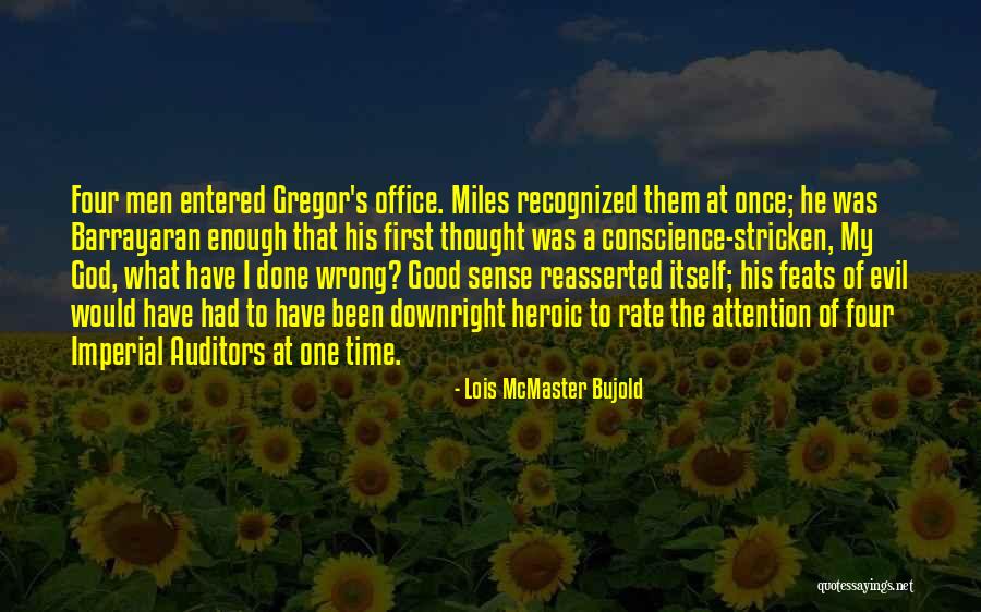 Evil What Quotes By Lois McMaster Bujold Evil What Quotes By Lois McMaster Bujold