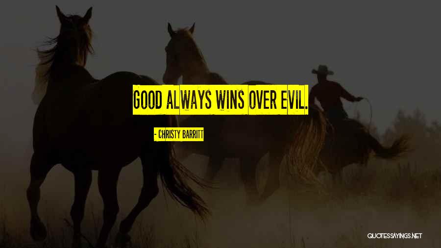 Evil Wins Quotes By Christy Barritt Evil Wins Quotes By Christy Barritt