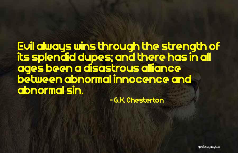 Evil Wins Quotes By G.K. Chesterton Evil Wins Quotes By G.K. Chesterton