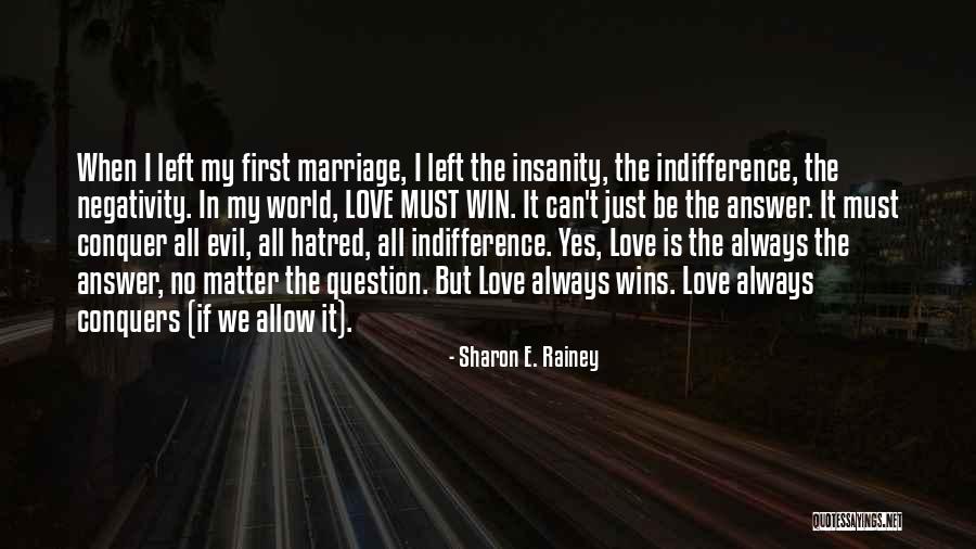 Evil Wins Quotes By Sharon E. Rainey Evil Wins Quotes By Sharon E. Rainey