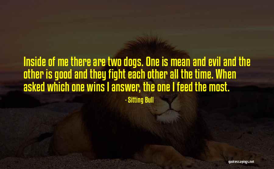 Evil Wins Quotes By Sitting Bull Evil Wins Quotes By Sitting Bull
